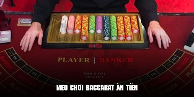 Khám phá kinh nghiệm chơi Baccarat nắm chắc phần thắng