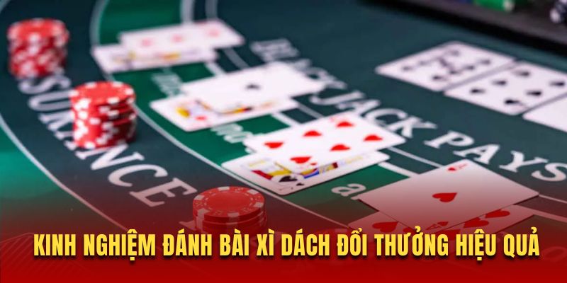 3 kinh nghiệm chơi blackjack hiệu quả tại nhà cái Ae88