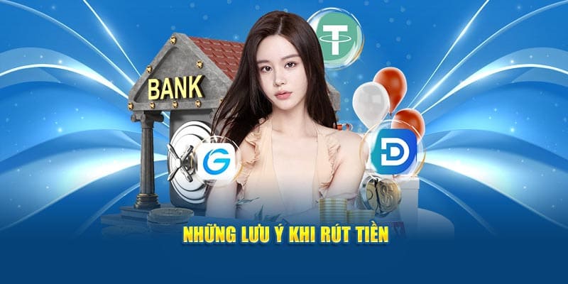 Những lưu ý rất quan trọng khi rút tiền Ae88